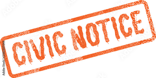 Vászonkép A rectangular orange grunge rubber stamp with the distinct words Civic Notice pr