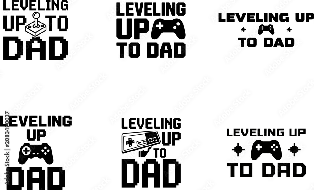 Obraz premium Leveling up to dad gaming quotes six vector designs for apparel