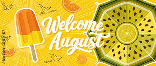 Colorful welcome august vacation banner with fruits and ice cream. Hand drawn illustration