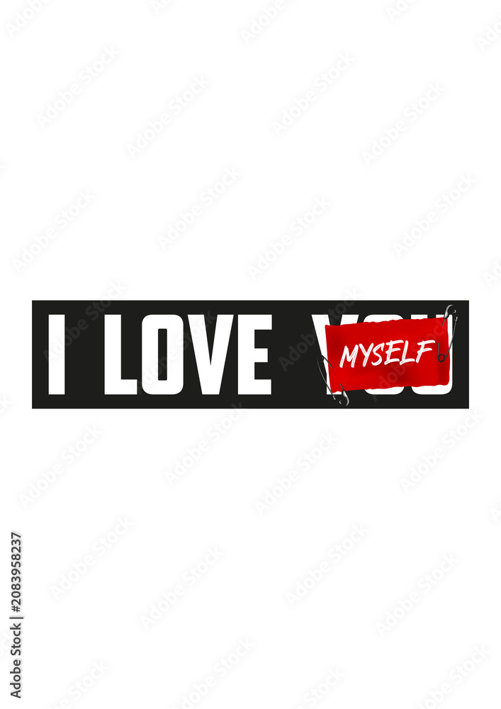 Obraz premium I Love Myself Typography Self Love Vector Illustration