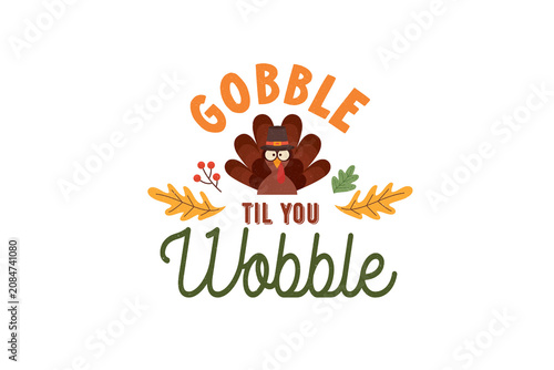 Canvastavla Gobble Til You Wobble Turkey Thanksgiving Sublimation Design