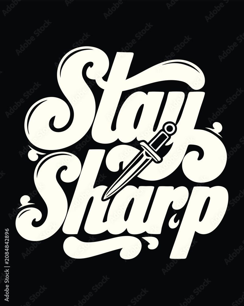 Fotografija Stay Sharp Text with Dagger Tattoo Design on Black Background