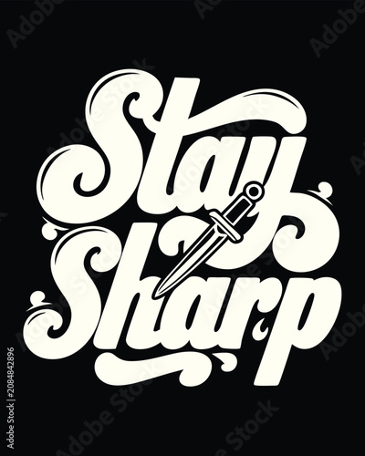 Obraz na plátně Stay Sharp Text with Dagger Tattoo Design on Black Background