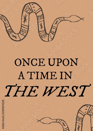 Φωτογραφία Illustrated snake and text 'Once Upon a Time in the West' on tan background