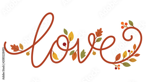 Bild auf Leinwand Love word written in cursive script with colorful autumn leaves and berries in f