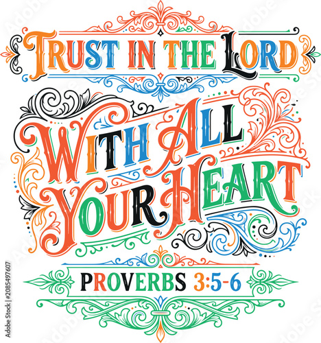 Fotografie Trust in the lord with all your heart proverbs vintage scripture typography design featuring ornamental flourishes and artistic lettering for christian apparel and religious wall art decor prints