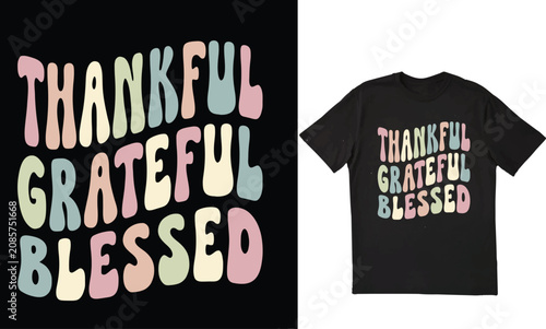 Retro Thanksgiving Thankful Greateful Blessed T-shirt Design