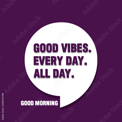 Good Vibes Every Day Typography Quote Vector