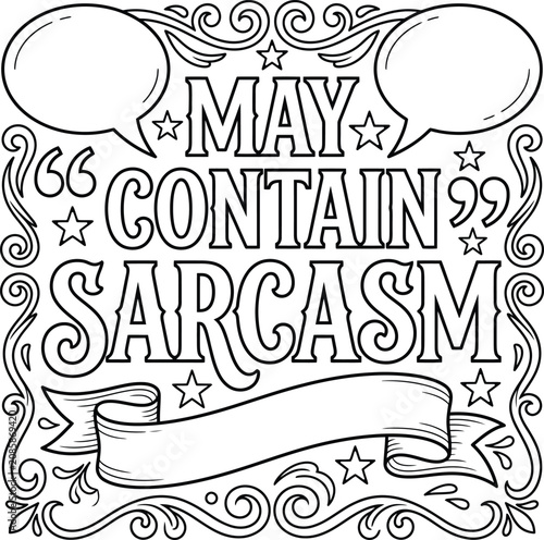 Quadro su tela Black and white hand-lettered coloring page featuring the witty phrase may contain sarcasm surrounded by embellishing speech bubbles and stars
