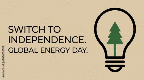 Switch to independence global energy day with lightbulb and green tree