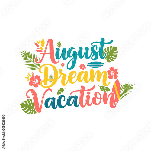 August Dream Vacation Summer Tropical Typography Design