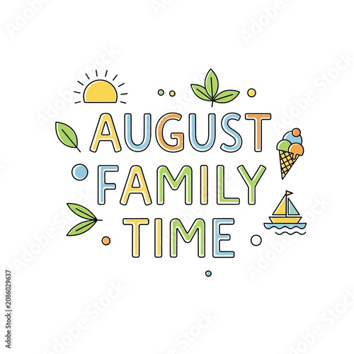August Family Time Summer Vacation Text Design