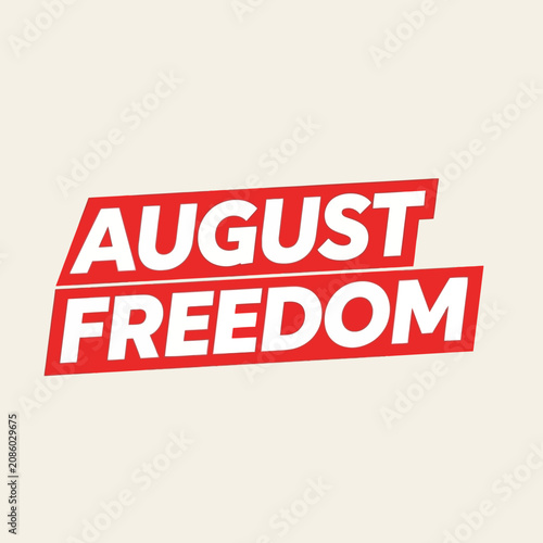 August Freedom Text Graphic on Cream Background
