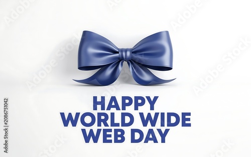 Happy world wide web day greeting card with a blue bow isolated on white background