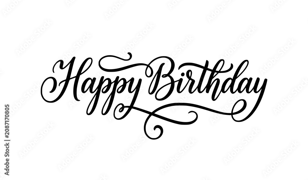 Fototapeta premium Happy Birthday Hand Lettering Calligraphy Black Vector Typography