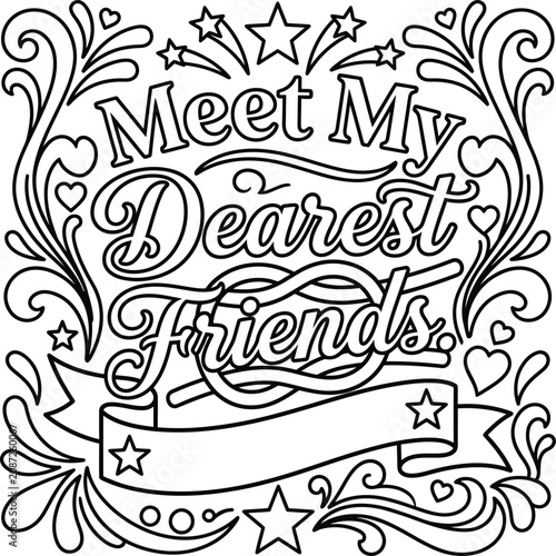 Obraz na plátně An intricate black and white coloring page structure featuring a vibrant hand-lettered message saying meet my dearest friends
