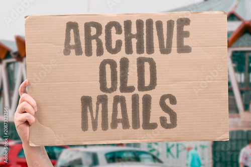 Fotografie "Archive old mails" Organize digital clutter for your sanity
