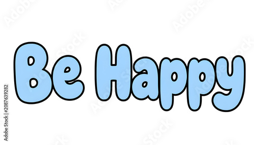 Be Happy Cute Bubble Lettering Typography Illustration