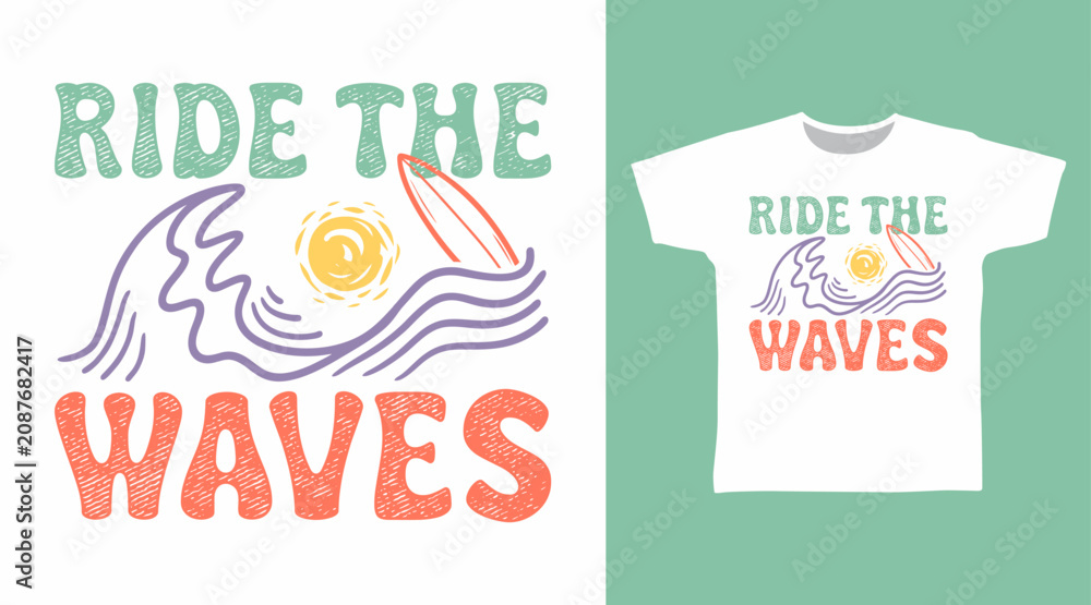 Fototapeta premium Ride The Waves Surfing Typography for print on t-shirt and other uses.