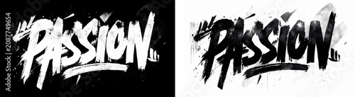 Handwritten PASSION word in rough brush style on split black and transparent background, concept of motivation and energy
