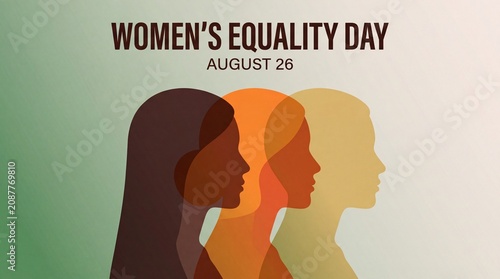 Graphic illustration featuring overlapping silhouettes of women in warm earth tones to celebrate equality and empowerment on the twenty sixth day of august annually