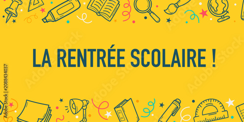 Fotografía Bannière jaune de rentrée scolaire avec texte central, pictogrammes de fournitures et bordures illustrées, idéale pour annonce d’école, affiche, newsletter, post ou communication éducative