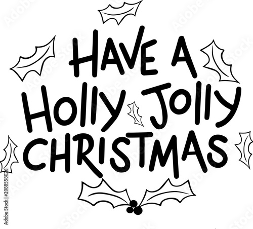 Have a Holly Jolly Christmas Casual Hand Lettering Holiday Design