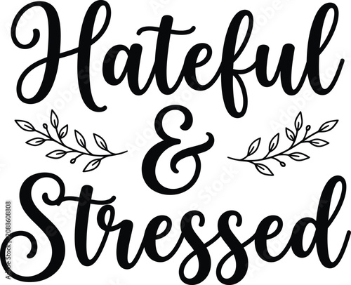 Konstfotografi Hateful and stressed typography with leaf branches