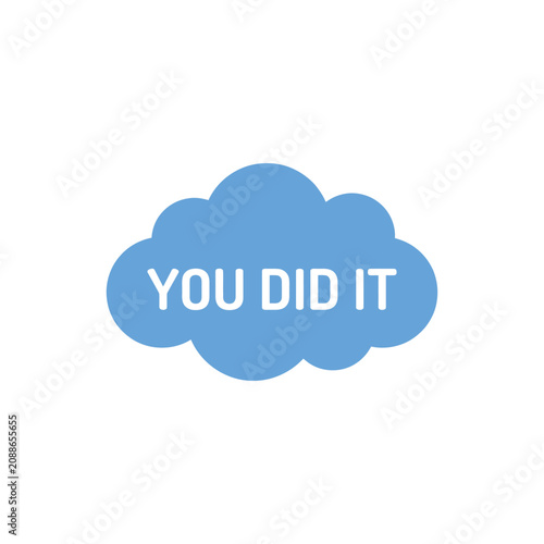 Photos Achievement badge with you did it text inside a blue cloud shape, conveying su