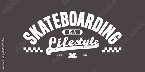 Skater quote and slogan vintage varsity streetwear typography print for graphic tee, t-shirts, hat, and poster design 2026 - vector