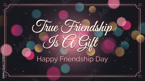 Happy Friendship Day greeting card, True Friendship Is A Gift quote on bokeh background, elegant social media banner with pink and gold lights