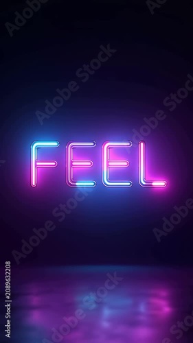 Neon Sign Word FEEL with Pink and Blue Glowing Light Reflection on Ground Loop