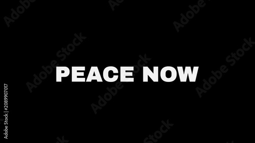 Peace Now Text Intro White Typography Animation on Black Background