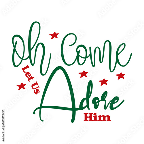 Oh Come Let Us Adore Him SVG