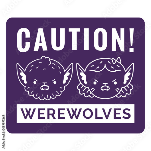 Slika na platnu Caution werewolves simple quote badge