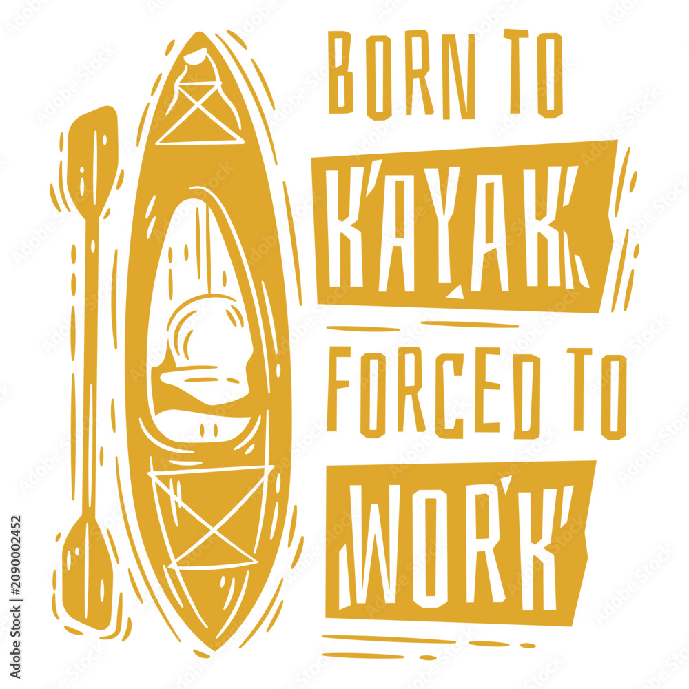 Fototapeta premium Born to kayak simple quote badge