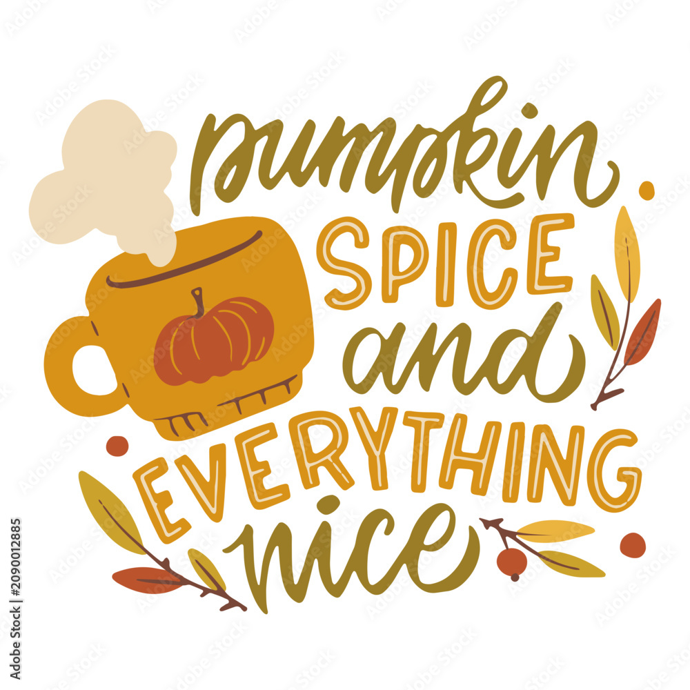 Fototapeta premium Pumpkin spice and everything nice mug and quote