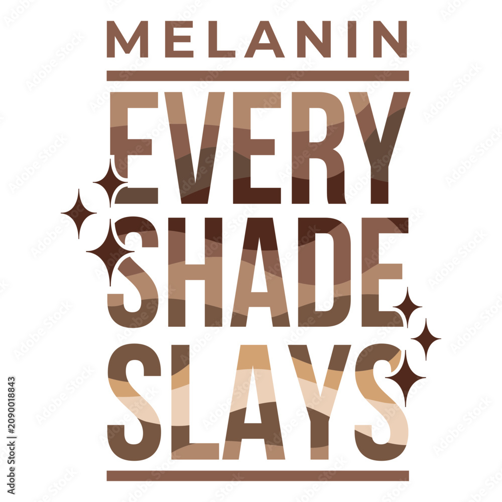 Naklejka premium Melanin Every shade slays
