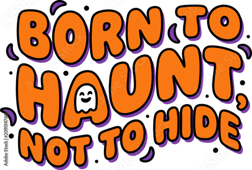 Quadro su tela Halloween typography 'born to haunt not to hide' orange lettering with ghost fac