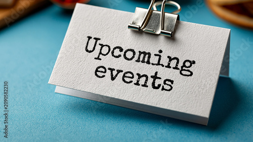 Upcoming Events Notice: A s...