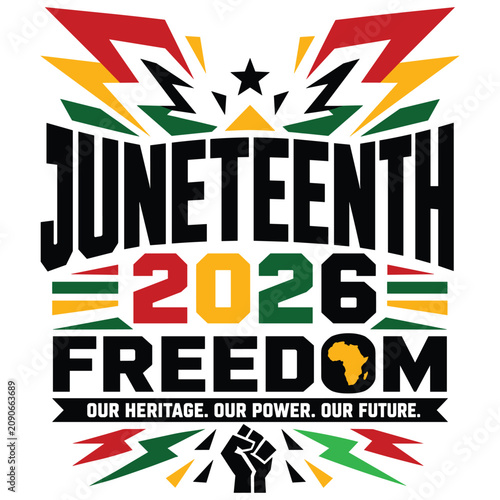 Juneteenth 2026 freedom our heritage our power our future with pan african symbols
