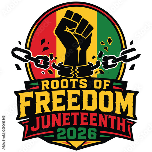 Juneteenth freedom day 2026 roots of freedom illustration broken chains fist symbol pan african colors circular design concept