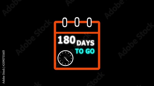 180 days to go animated icon. clock and  black background. and creating a stunning video 4K.