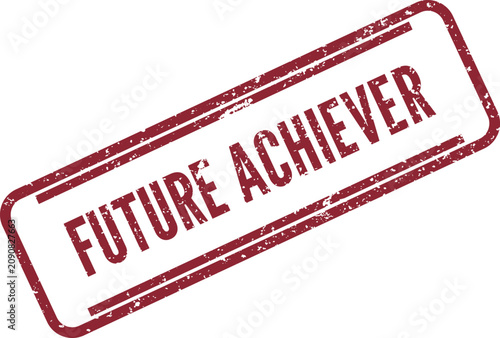 Foto Rubber stamp featuring text FUTURE ACHIEVER on white background