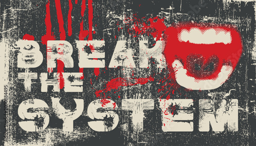 Fotografía Vector art inscription Break the system written in an urban grunge font with a skull and human eyes and agressive, Screaming mouth in blood