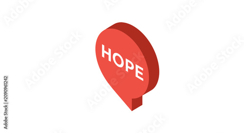 Isometric red speech bubble with hope text