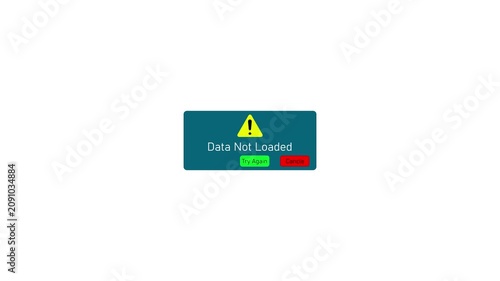 Data not loaded error message notification with try again and cancel buttons on screen loading