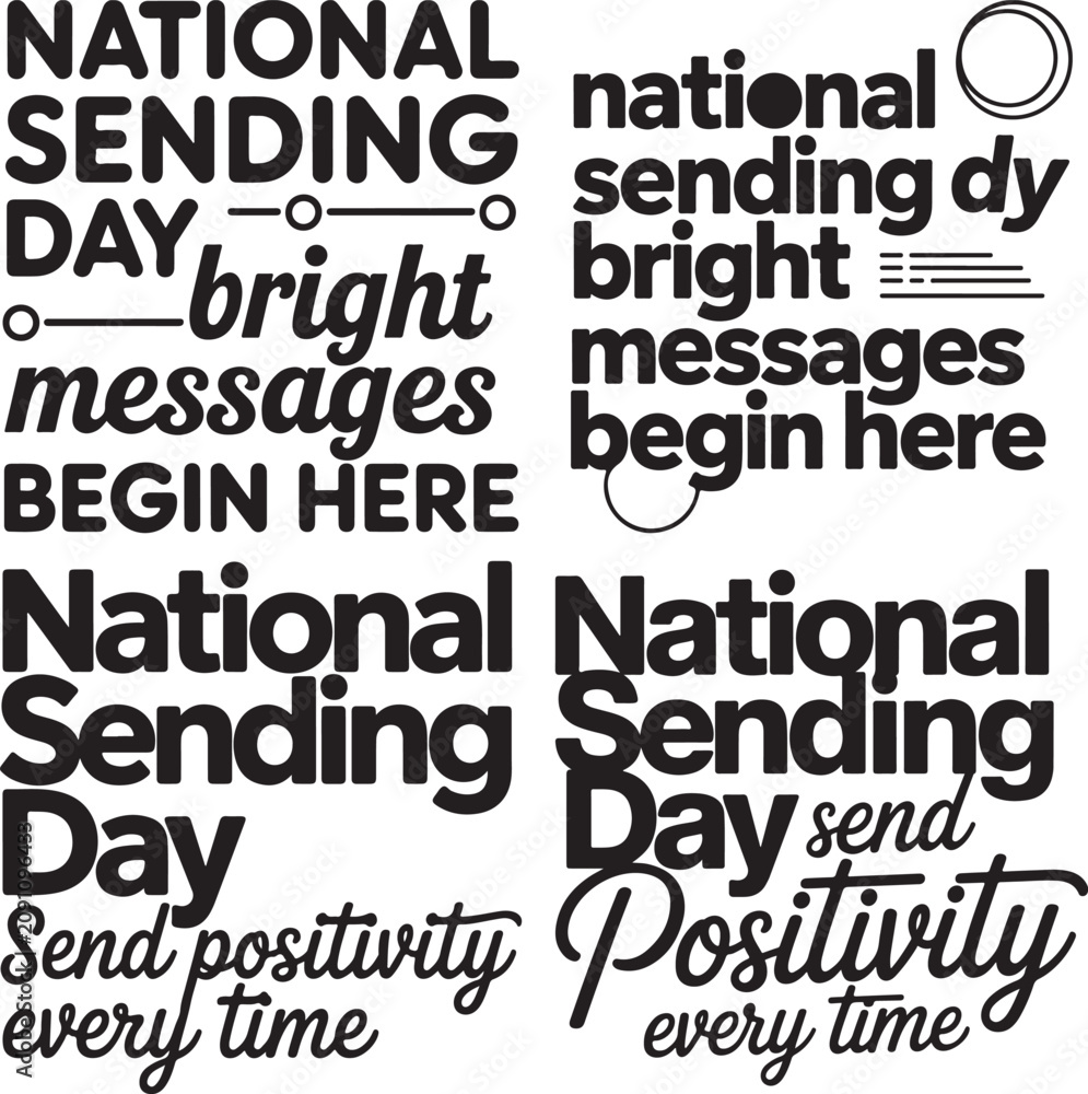 Obraz premium National Sending Day typography with inspirational quotes and phrases on white background send positivity every time bright messages begin here