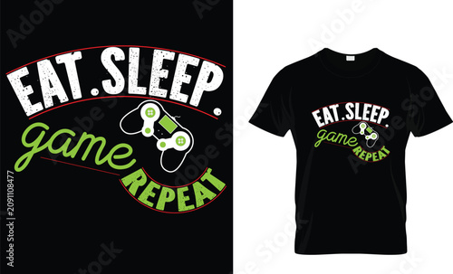 Eat Sleep Game Repeat T Shirt Design Vector – Funny Gamer Quote Gaming Controller Typography EPS