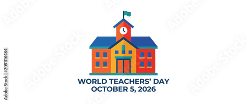 A colorful illustration of a school building celebrating World Teachers Day on October 5 2026.
